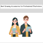 10 Best Drawing Accessories for Professional Illustrators